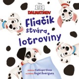 E-kniha Disney - 101 dalmatínov - Fliačik stvára lotroviny - kolektiv