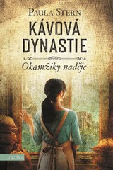 E-kniha Kávová dynastie - Okamžiky naděje - Paula Stern