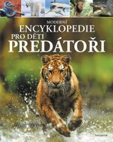 E-kniha Moderní encyklopedie pro děti - Predátoři - Alex Woolf