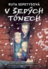 E-kniha V šedých tónech - grafický román - Ruta Sepetysová