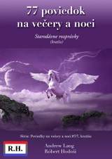 E-kniha 77 poviedok na večery a noci - Róbert Hodoši, Andrew Lang