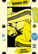 E-kniha Banánové dítě – Vietnamka v české džungli - Duong Nguyen Jirásková