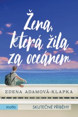 E-kniha Žena, která žila za oceánem - Zdena Adamová Klapková