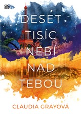 E-kniha Deset tisíc nebí nad tebou - Claudia Gray, Claudia Grayová