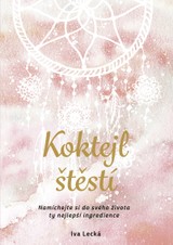 E-kniha Koktejl štěstí - Iva Lecká, Martina Hykl