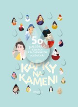 E-kniha Kapky na kameni - Veronika Šikulová, Kubíčková Klára, Gabriela Futová, Zuzana Štelbaská, a další autorky