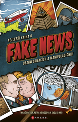 E-kniha Nejlepší kniha o fake news!!! - Miloš Gregor, Petra Vejvodová, Zvol si info, Jana Vejvodová