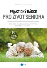 E-kniha Praktický rádce pro život seniora - Iva Holmerová, Mgr. Jitka Suchá