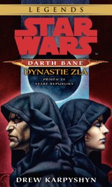 E-kniha Star Wars - Darth Bane 3. Dynastie zla - Drew Karpyshyn