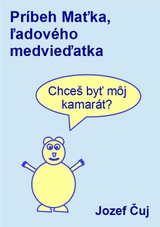 E-kniha Príbeh Maťka, ľadového medvieďatka - Jozef Čuj
