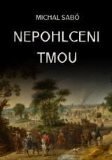 E-kniha Nepohlceni tmou - Michal Sabó