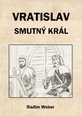 E-kniha Vratislav - smutný král - Radim Weber