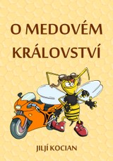 E-kniha O Medovém království - JILJÍ KOCIAN
