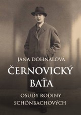 E-kniha Černovický Baťa: Osudy rodiny Schönbachových - Jana Dohnalová