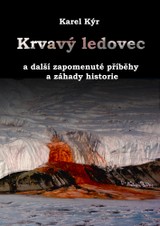 E-kniha Krvavý ledovec a další zapomenuté příběhy a záhady historie - Karel Kýr