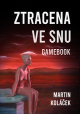 E-kniha Ztracena ve snu - Gamebook - Martin Koláček
