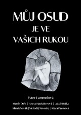 E-kniha Můj osud je ve vašich rukou - Martin Duřt, Ester Lammelová