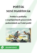 E-kniha Pošťák není pojišťovák: Pošťáci a pošťačky o nepřijatelných pracovních podmínkách na České poště - Monika Horáková