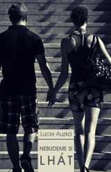 E-kniha Nebudeme si lhát - Lucie Auzká