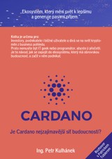 E-kniha Cardano - Je Cardano nejzajímavější síť budoucnosti? - Ing. Petr Kulhánek