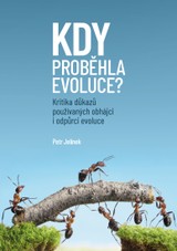 E-kniha Kdy proběhla evoluce? Kritika důkazů používaných obhájci i odpůrci evoluce - Petr Jelínek
