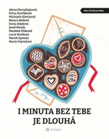 E-kniha I minuta bez tebe je dlouhá - Bianca Bellová, Michaela Klevisová, Irena Hejdová, Petra Dvořáková, Alena Mornštajnová, Josef Moník