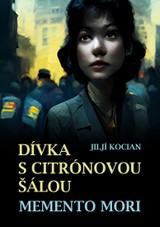 E-kniha Dívka s citrónovou šálou / Memento mori - JILJÍ KOCIAN