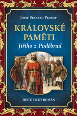 E-kniha Královské paměti Jiřího z Poděbrad - Josef Bernard Prokop
