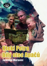 E-kniha Klekí Petra bílý otec Apačů - Jaroslav Moravec