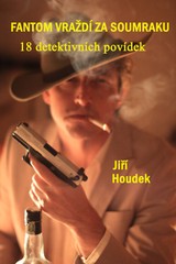 E-kniha Fantom vraždí za soumraku - Jiří Houdek