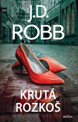 E-kniha Krutá rozkoš - J.D. Robb