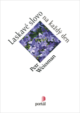 E-kniha Laskavé slovo na každý den - Petr Weissman