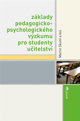 E-kniha Základy pedagogicko-psychologického výzkumu pro studenty učitelství - Martin Skutil