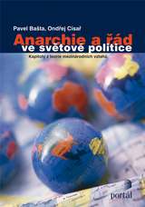 E-kniha Anarchie a řád ve světové politice - Pavel Bašta, Ondřej Císař