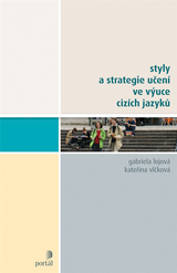 E-kniha Styly a strategie učení ve výuce cizích jazyků - Gabriela Lojová, Kateřina Vlčková