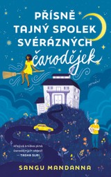 E-kniha Přísně tajný spolek svérázných čarodějek - Sangu Mandanna