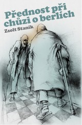 E-kniha Přednost při chůzi o berlích - Zsolt Staník