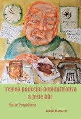 E-kniha Temná policejní administrativa a ještě hůř - Marie Pospíšilová