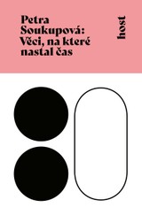 E-kniha Věci, na které nastal čas - Petra Soukupová