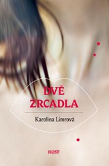 E-kniha Dvě zrcadla - Karolína Limrová