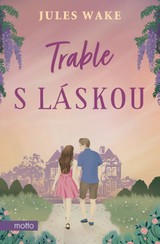 E-kniha Trable s láskou - Jules Wakeová