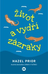 E-kniha Život a vydří zázraky - Hazel Prior