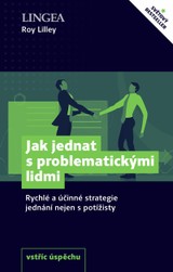 E-kniha Jak jednat s problematickými lidmi - Roy Lilley