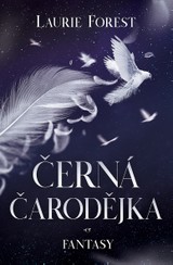 E-kniha Černá čarodějka - Laurie Forest