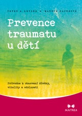 E-kniha Prevence traumatu u dětí - Peter A. Levine