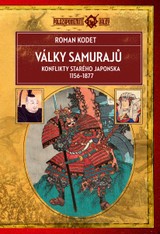 E-kniha Války samurajů: Konflikty starého Japonska 1156–1877 - Roman Kodet