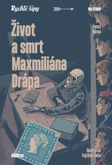 E-kniha Život a smrt Maxmiliána Drápa - Pavel Horna, Jaroslav Foglar