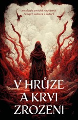 E-kniha V hrůze a krvi zrozeni - kolektiv autorů
