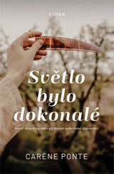 E-kniha Světlo bylo dokonalé - Caréne Ponte