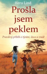E-kniha Prošla jsem peklem - Pravdivý příběh o týrání, lásce a zradě - Hera Lind